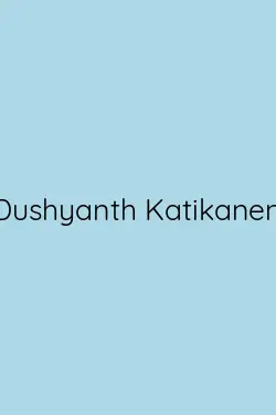 Dushyanth Katikaneni