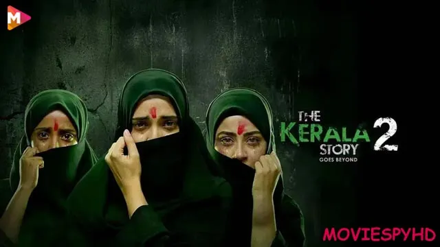 The Kerala Story 2 Goes Beyond
